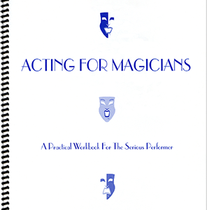Acting for Magicians by Murphy’s Manufacturing – Book - magic tricks