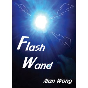 Flash Wand by Alan Wong – Trick - magic tricks