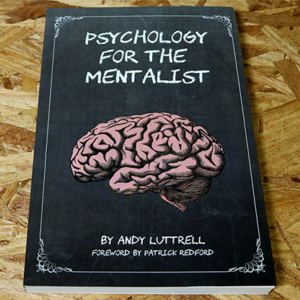 Psychology for the Mentalist by Andy Luttrell – Book - magic tricks