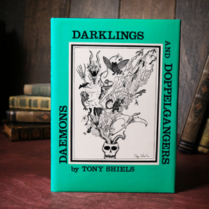 Daemons, Darklings and Doppelgangers (Limited/Out of Print) by Tony Shiels - magic tricks