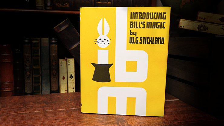 Introducing Bill’s Magic (Limited/Out of Print) by William G. Stickland – Book - magic tricks