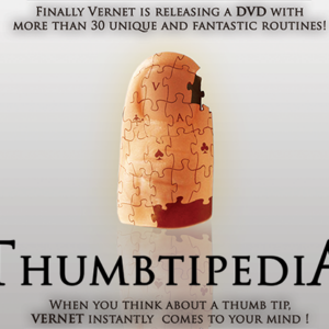 Thumbtipedia (DVD and Gimmick) by Vernet – DVD - magic tricks