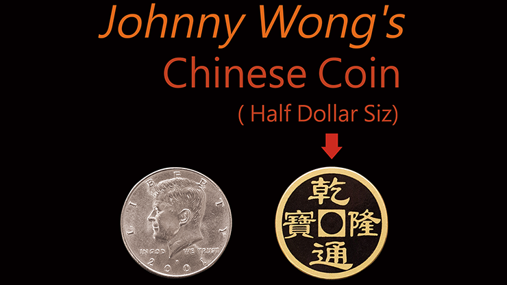 Johnny Wong’s Chinese Coin (Half Dollar Size) by Johnny Wong – Trick - magic tricks