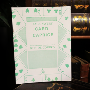 Jack Yates’ Card Caprice by Ken de Courcy – Book - magic tricks
