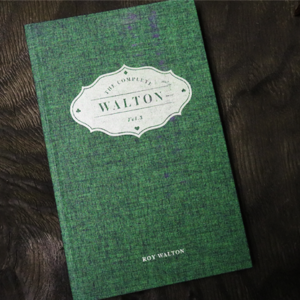 The Complete Walton (Vol. 3) by Roy Walton – Book - magic tricks
