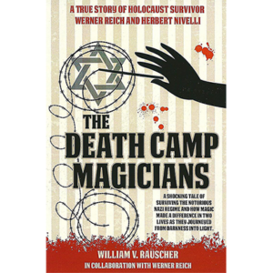 The Death Camp Magician 2nd Edition by William V. Rauscher & Werner Reich – Book - magic tricks