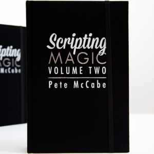 Scripting Magic Volume 2 by Pete McCabe – Book - magic tricks