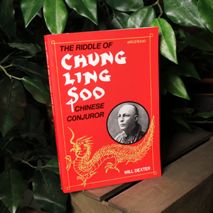 The Riddle of Chung Ling Soo by Will Dexter – Book - magic tricks