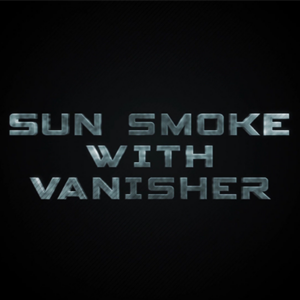 Sun Smoke with Vanisher 2.0 by SUN - magic tricks