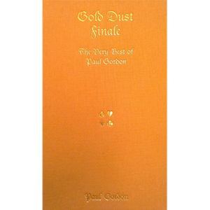 Gold Dust Finale by Paul Gordon – Book - magic tricks