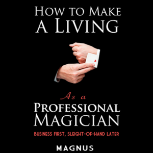 How To Make A Living as a Professional Magician by Magnus and Dover Publications – Book - magic tricks