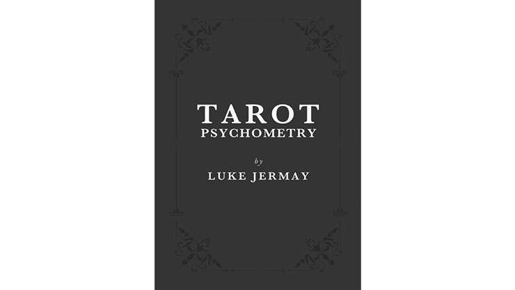 Tarot Psychometry (Book and Online Instructions) by Luke Jermay – Book - magic tricks