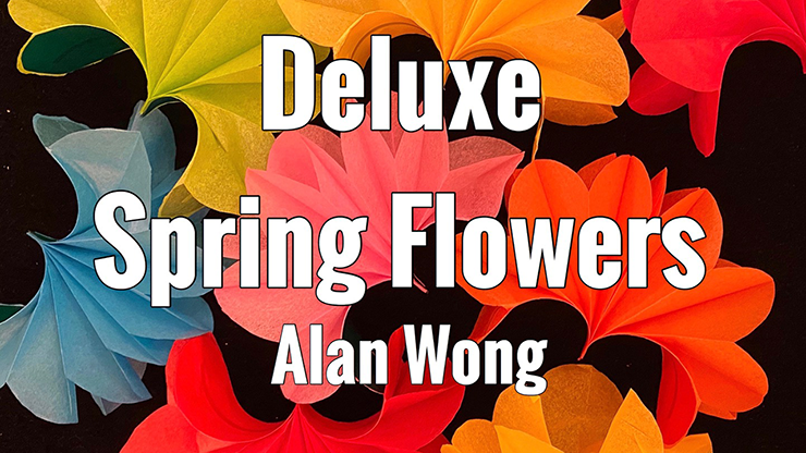 Deluxe Spring Flowers by Alan Wong – Trick - magic tricks