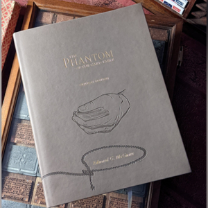 Phantom of the Card Table, Critical Edition by Edward McGire, Lorie Piper and Maxwell Pritchard – Book - magic tricks