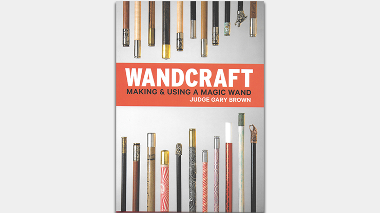 Wandcraft by Judge Gary Brown & Lawrence Hass – Book - magic tricks