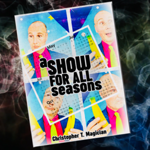 A Show For All Seasons by Christopher T. Magician – Book - magic tricks