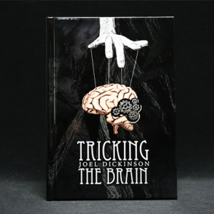 Tricking the Brain by Joel Dickinson – Book - magic tricks