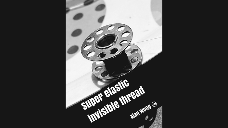 Super Elastic Invisible Thread by Alan Wong – Trick - magic tricks