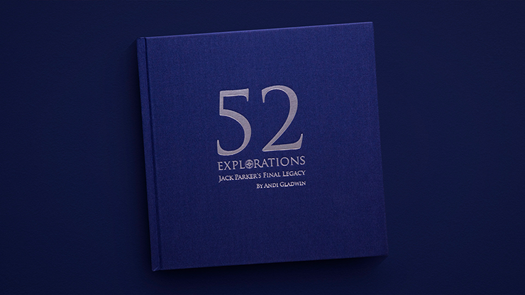 52 Explorations by Andi Gladwin and Jack Parker – Book - magic tricks