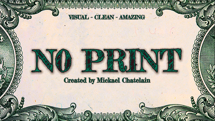 NO PRINT by Mickael Chatelain – Trick - magic tricks