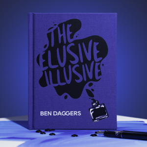 The Elusive Illusive by Ben Daggers – Book - magic tricks