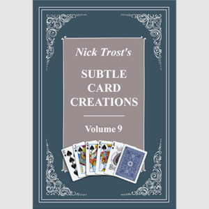 Subtle Card Creations Vol 9 by Nick Trost  – Book - magic tricks