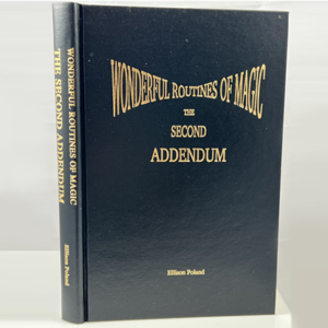 Wonderful Routines of Magic 2nd ADDENDUM by Ellison Poland – Book - magic tricks
