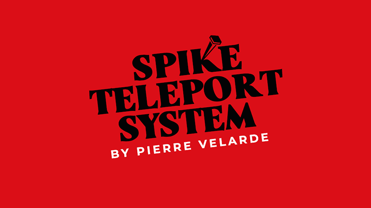 Spike Teleport System by Pierre Velarde – Trick - magic tricks