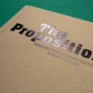 The Proposition by Ben Harris with JB Haze - magic tricks