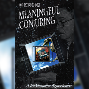 Meaningful Conjuring (Softcover) by Ed Solomon - magic tricks