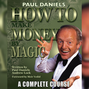 How To Make Money by Magic by Paul Daniels - magic tricks
