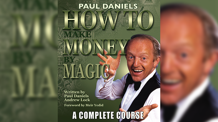 How To Make Money by Magic by Paul Daniels - magic tricks
