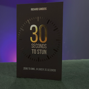 30 Seconds to Stun by Richard Sanders - magic tricks