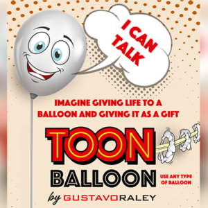 TOON BALLOON by Gustavo Raley - magic tricks