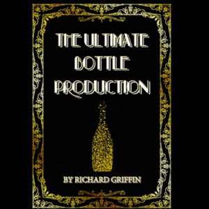 The Ultimate Bottle Production (Large) by Richard Griffin - magic tricks