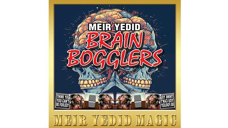 Brain Bogglers by Meir Yedid - magic tricks