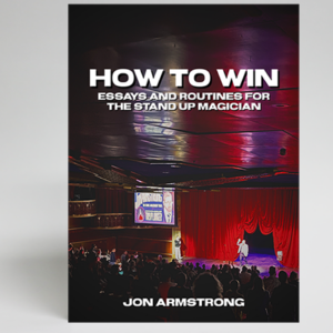 How to Win by Jon Armstrong - magic tricks