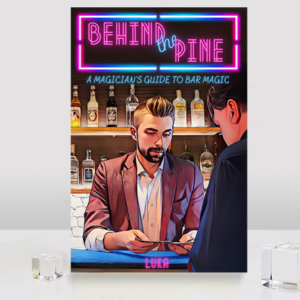 Behind The Pine: A Magician’s Guide to Bar Magic by Luka Andrews - magic tricks