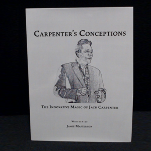 Carpenter’s Conceptions by Jack Carpenter and Jamie Masterson - magic tricks