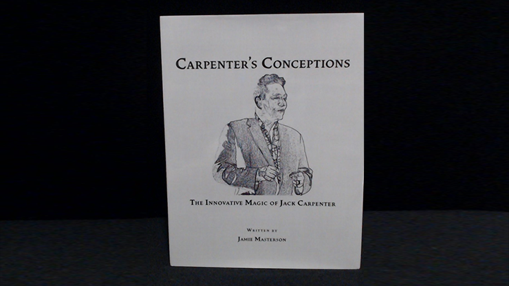 Carpenter’s Conceptions by Jack Carpenter and Jamie Masterson - magic tricks