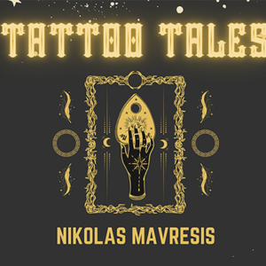 Tattoo Tales by Nikolas Mavresis - magic tricks