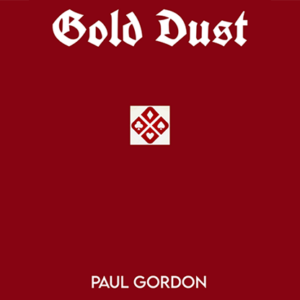 Gold Dust (Softbound) by Paul Gordon - magic tricks