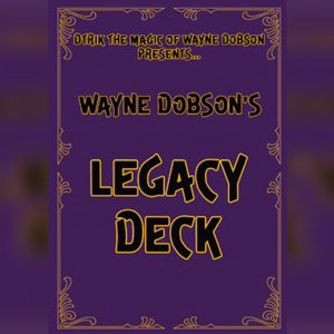 Legacy Deck by Wayne Dobson - magic tricks