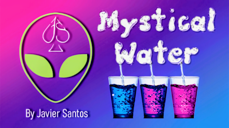 Mistical Water by Alien Magic - magic tricks