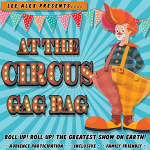 At the Circus Gag Bag by Lee Alex - magic tricks