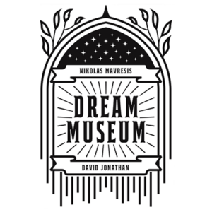 Dream Museum by David Jonathan and Nikolas Mavresis - magic tricks
