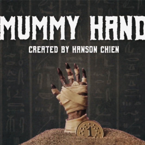 Hanson Chien Presents Mummy Hand by Hanson Chien & Bob Farmer - magic tricks