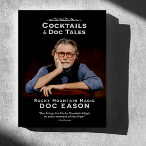 Cocktails and Doc Tales by Doc Eason - magic tricks