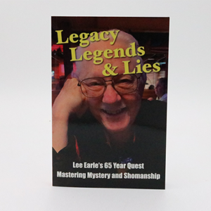 Legacy, Legends, and Lies by Lee Earle - magic tricks