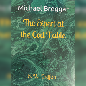 The Expert at the Cod Table by Michael Breggar - magic tricks